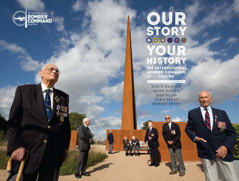 Our Story, Your History - The International Bomber Command Centre
